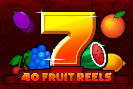 40 Fruit Reels